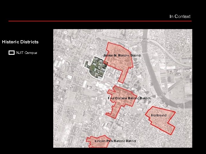 In Context Historic Districts NJIT Campus James St. Historic District Four Corners Historic District