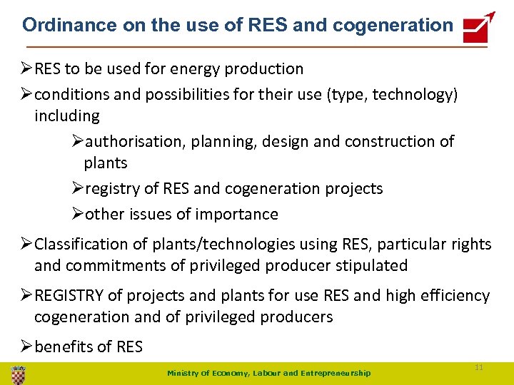 Ordinance on the use of RES and cogeneration ØRES to be used for energy
