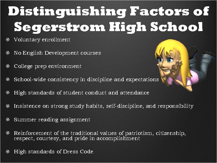 Distinguishing Factors of Segerstrom High School Voluntary enrollment No English Development courses College prep
