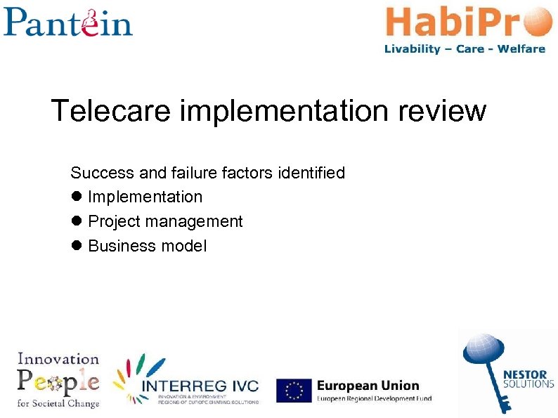 Telecare implementation review Success and failure factors identified Implementation Project management Business model 
