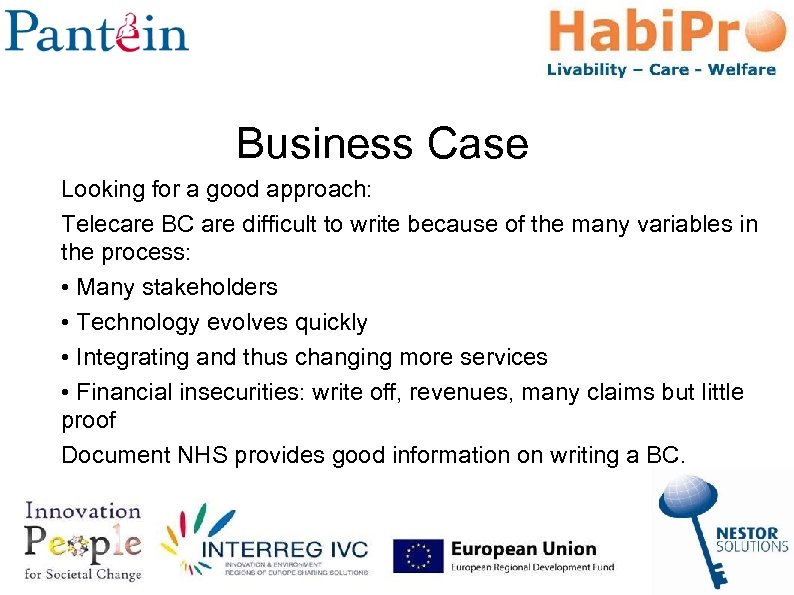 Business Case Looking for a good approach: Telecare BC are difficult to write because