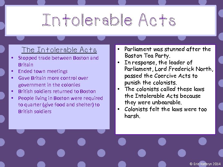 Intolerable Acts The Intolerable Acts • Stopped trade between Boston and Britain • Ended