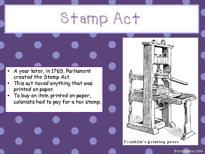 Stamp Act • A year later, in 1765, Parliament created the Stamp Act. •
