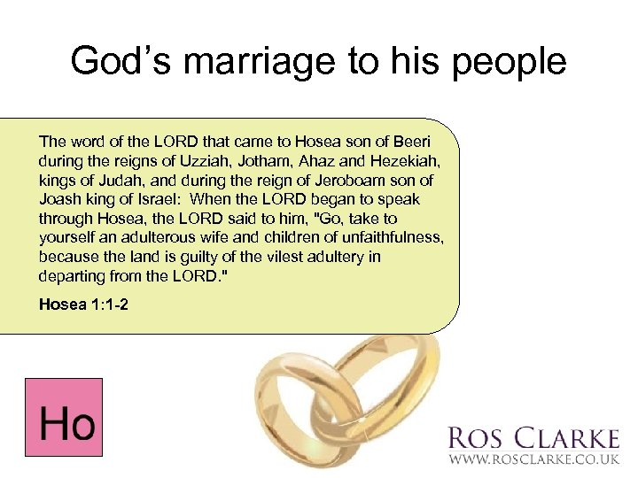 God’s marriage to his people The word of the LORD that came to Hosea