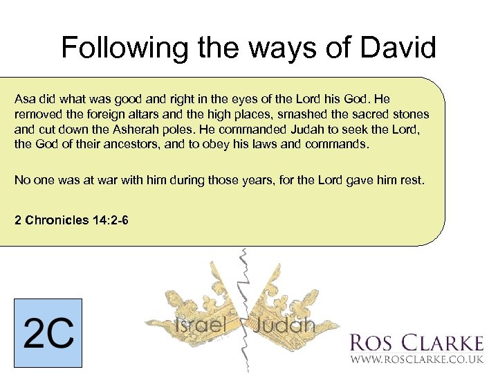 Following the ways of David Asa did what was good and right in the