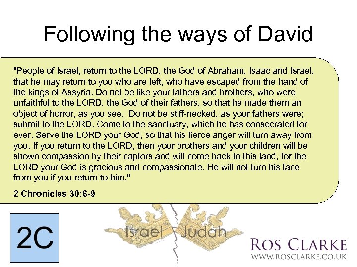 Following the ways of David "People of Israel, return to the LORD, the God