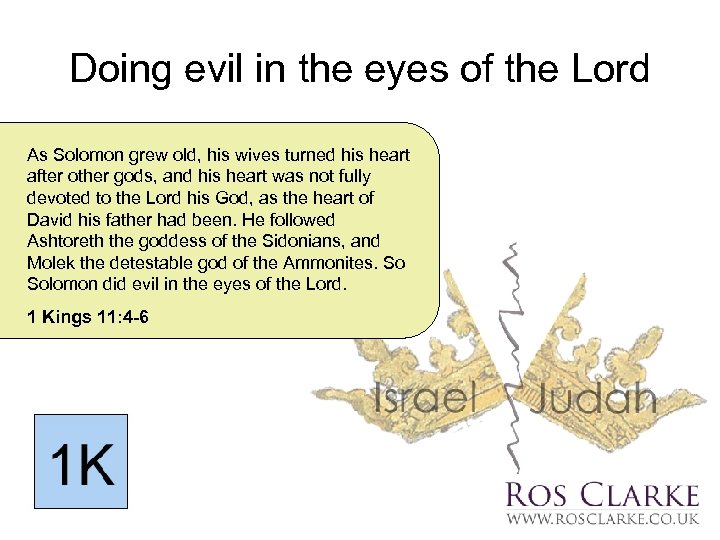 Doing evil in the eyes of the Lord As Solomon grew old, his wives