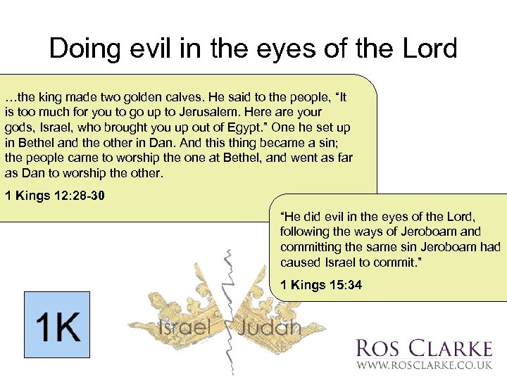Doing evil in the eyes of the Lord …the king made two golden calves.