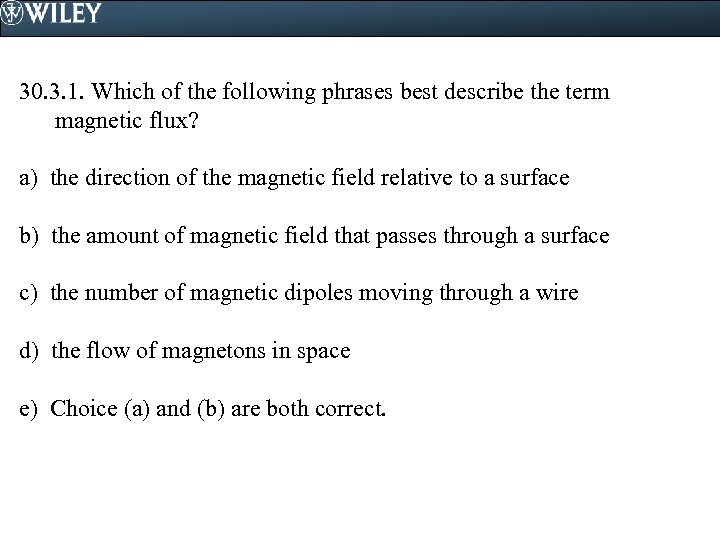 30. 3. 1. Which of the following phrases best describe the term magnetic flux?