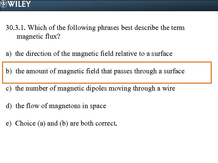 30. 3. 1. Which of the following phrases best describe the term magnetic flux?