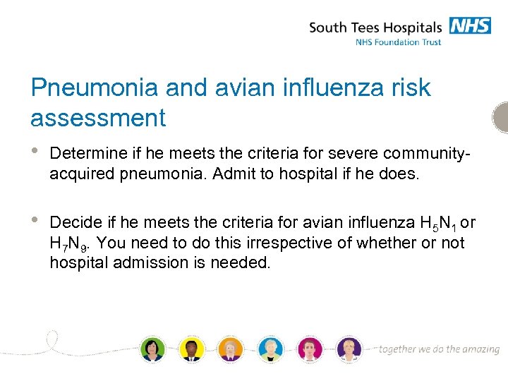 Pneumonia and avian influenza risk assessment • Determine if he meets the criteria for