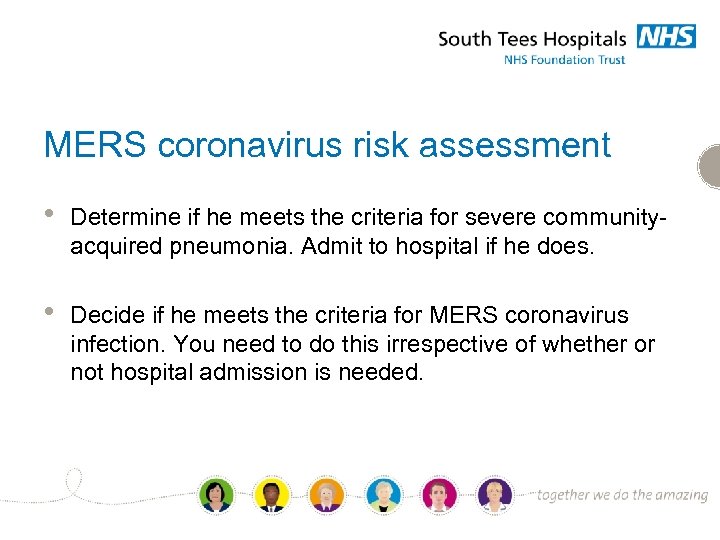 MERS coronavirus risk assessment • Determine if he meets the criteria for severe communityacquired