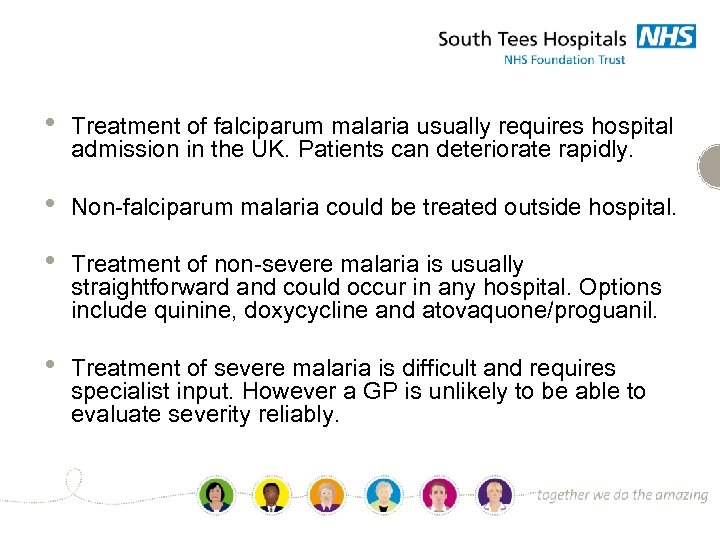  • Treatment of falciparum malaria usually requires hospital admission in the UK. Patients