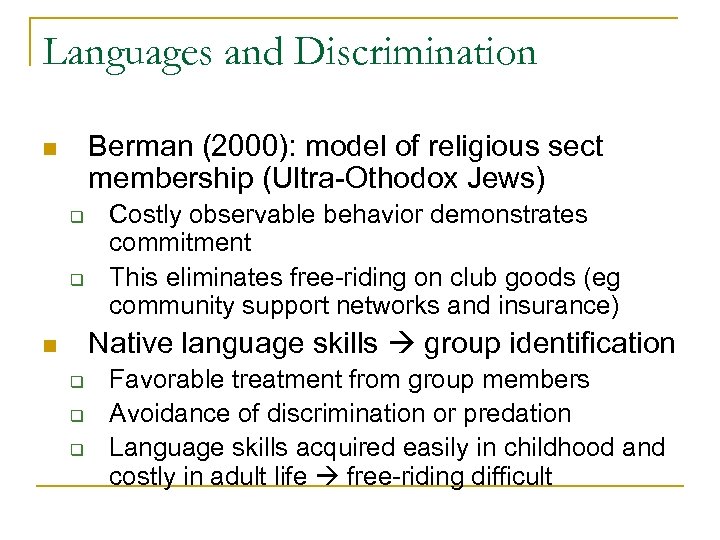 Languages and Discrimination Berman (2000): model of religious sect membership (Ultra-Othodox Jews) n q