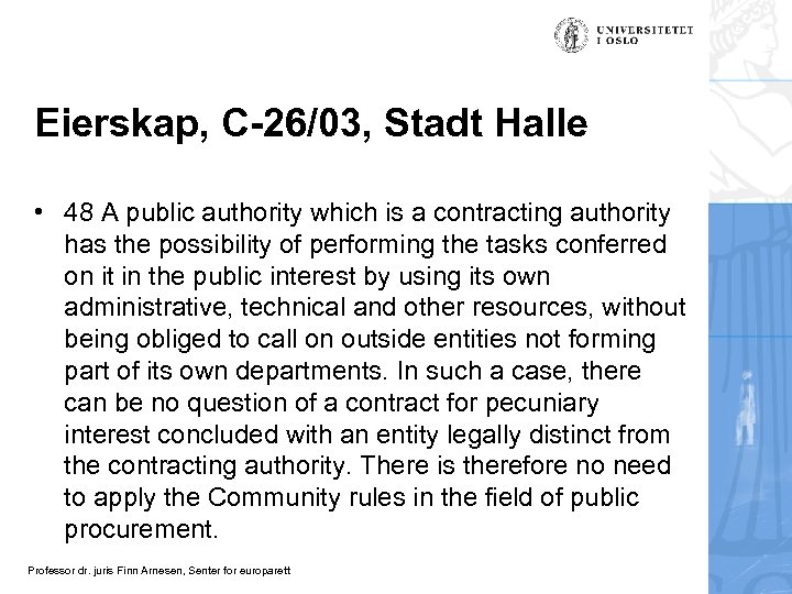 Eierskap, C-26/03, Stadt Halle • 48 A public authority which is a contracting authority