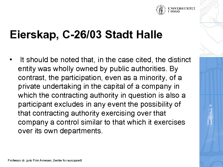 Eierskap, C-26/03 Stadt Halle • It should be noted that, in the case cited,