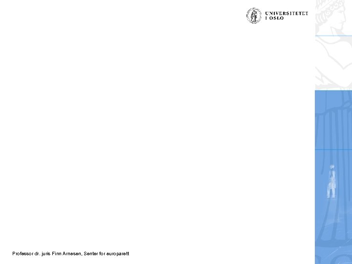 Professor dr. juris Finn Arnesen, Senter for europarett 