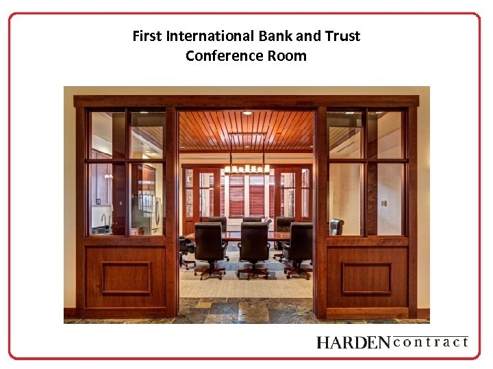 First International Bank and Trust Conference Room 