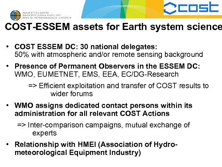 COST-ESSEM assets for Earth system science • COST ESSEM DC: 30 national delegates: 50%