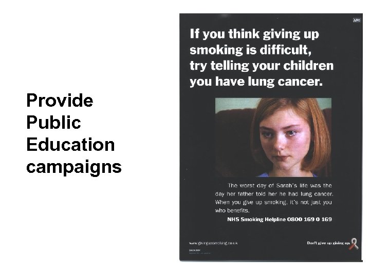 Provide Public Education campaigns 