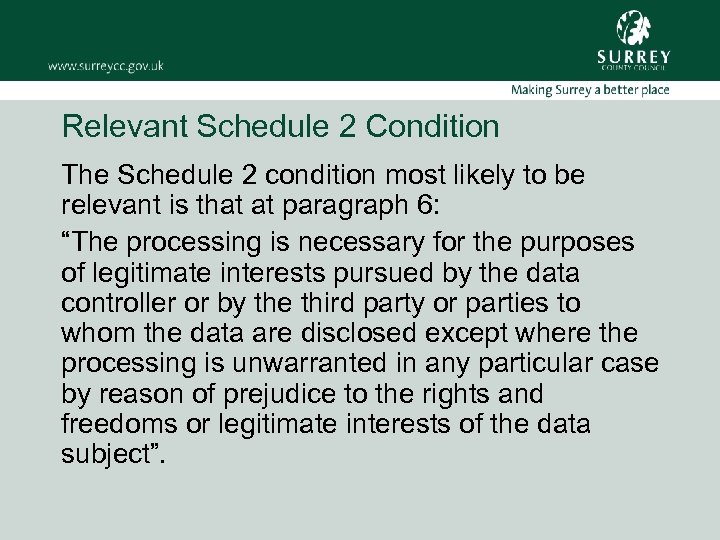Relevant Schedule 2 Condition The Schedule 2 condition most likely to be relevant is