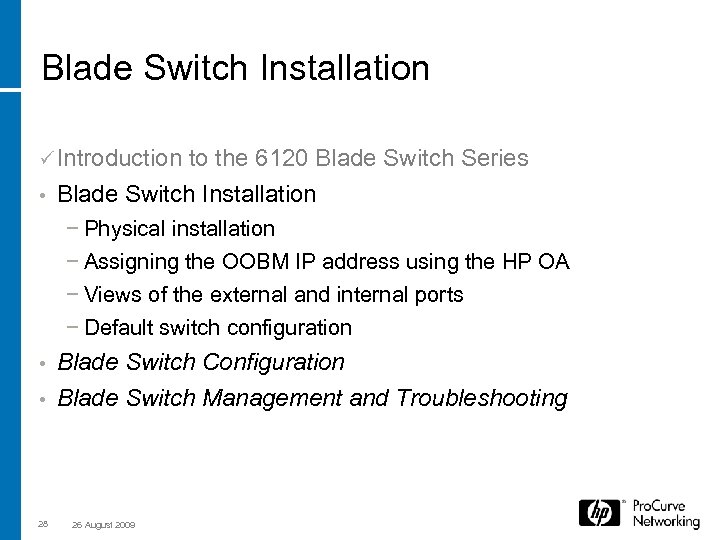 Blade Switch Installation ü Introduction to the 6120 Blade Switch Series • Blade Switch