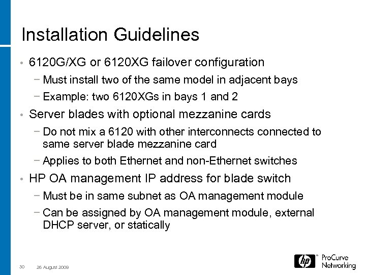 Installation Guidelines • 6120 G/XG or 6120 XG failover configuration − Must install two