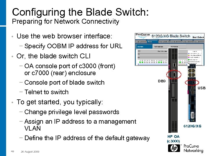 Configuring the Blade Switch: Preparing for Network Connectivity • Use the web browser interface: