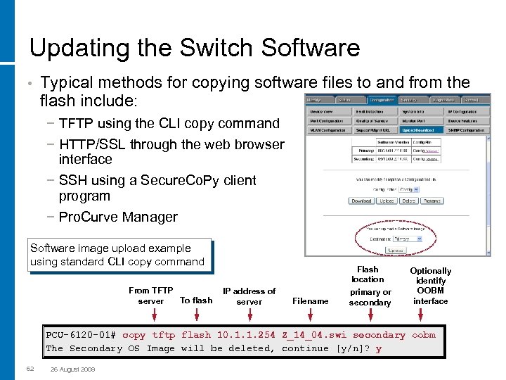 Updating the Switch Software • Typical methods for copying software files to and from