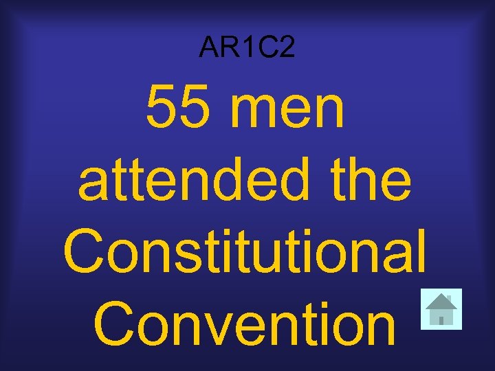 AR 1 C 2 55 men attended the Constitutional Convention 