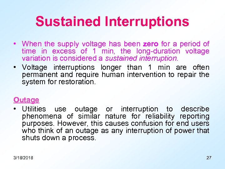 Sustained Interruptions • When the supply voltage has been zero for a period of