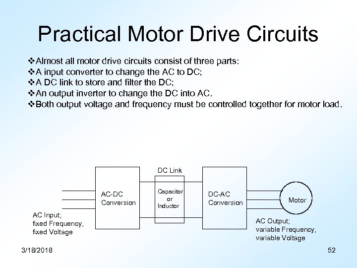Practical Motor Drive Circuits v. Almost all motor drive circuits consist of three parts: