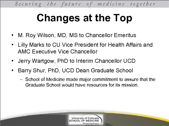 Changes at the Top • M. Roy Wilson, MD, MS to Chancellor Emeritus •