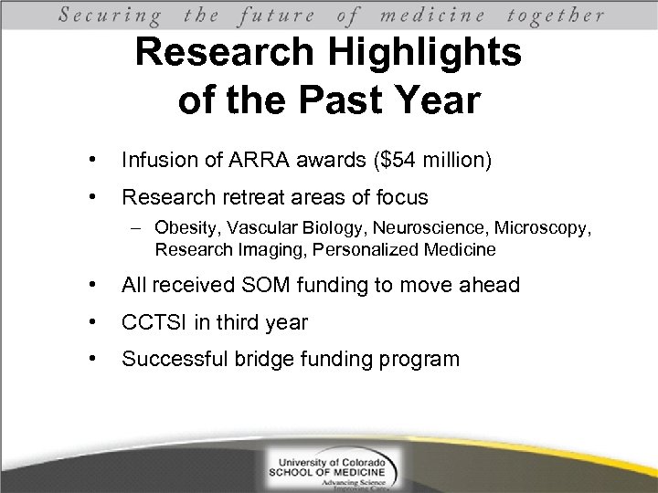 Research Highlights of the Past Year • Infusion of ARRA awards ($54 million) •