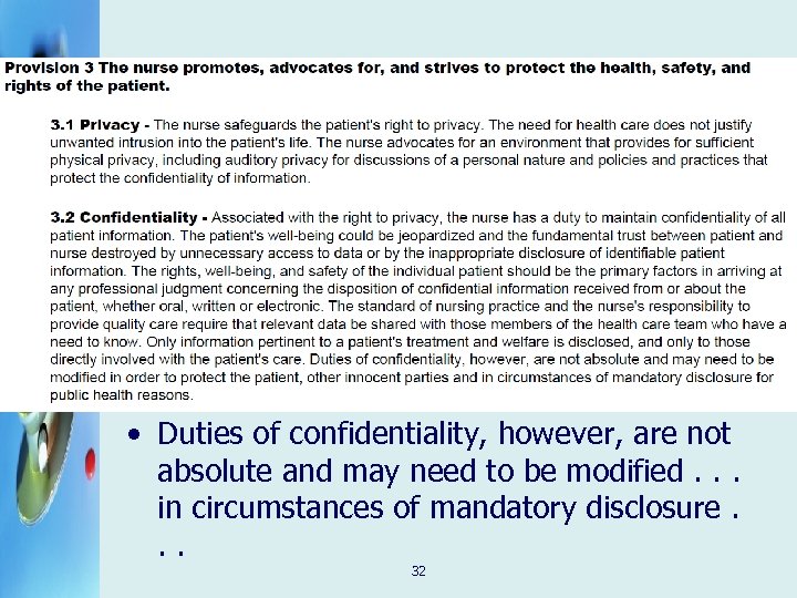  • Duties of confidentiality, however, are not absolute and may need to be