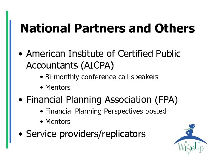 National Partners and Others • American Institute of Certified Public Accountants (AICPA) • Bi-monthly