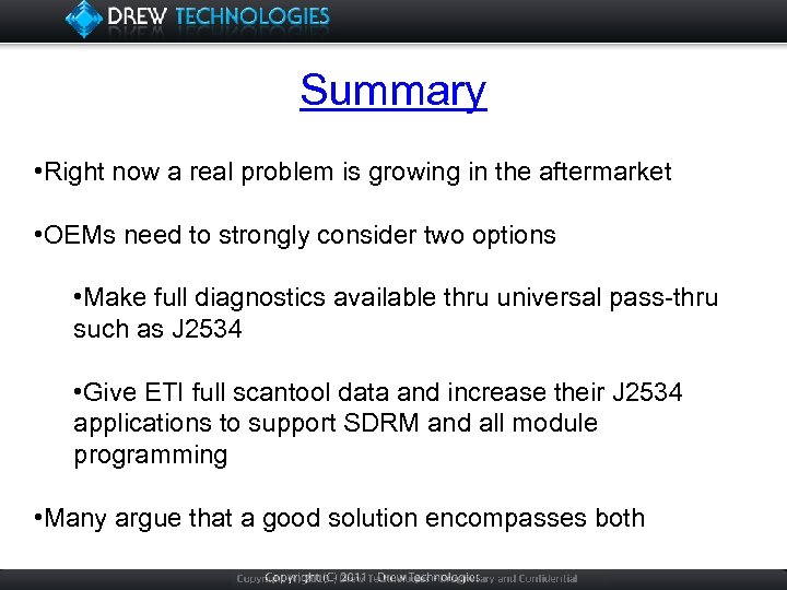 Summary • Right now a real problem is growing in the aftermarket • OEMs
