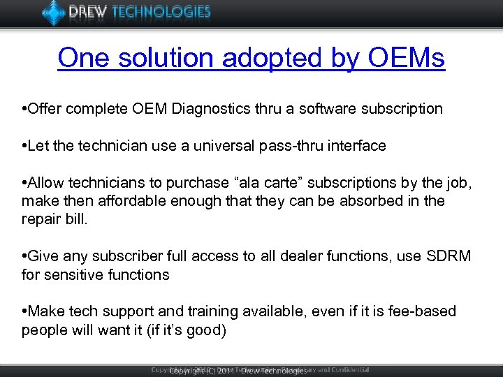 One solution adopted by OEMs • Offer complete OEM Diagnostics thru a software subscription