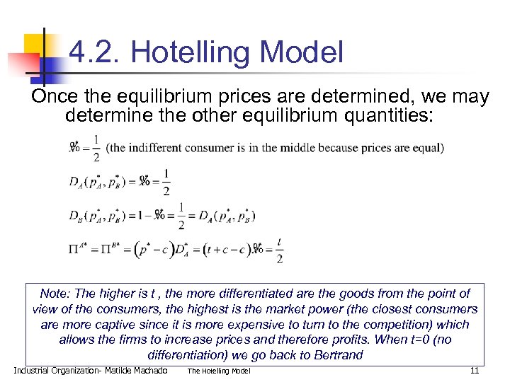 4. 2. Hotelling Model Once the equilibrium prices are determined, we may determine the