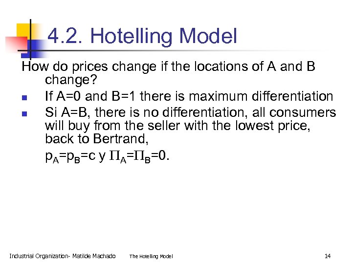 4. 2. Hotelling Model How do prices change if the locations of A and