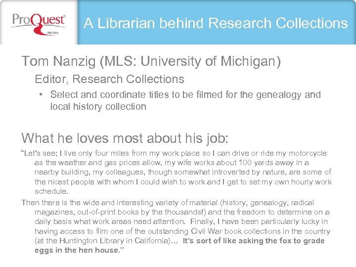 A Librarian behind Research Collections Tom Nanzig (MLS: University of Michigan) Editor, Research Collections