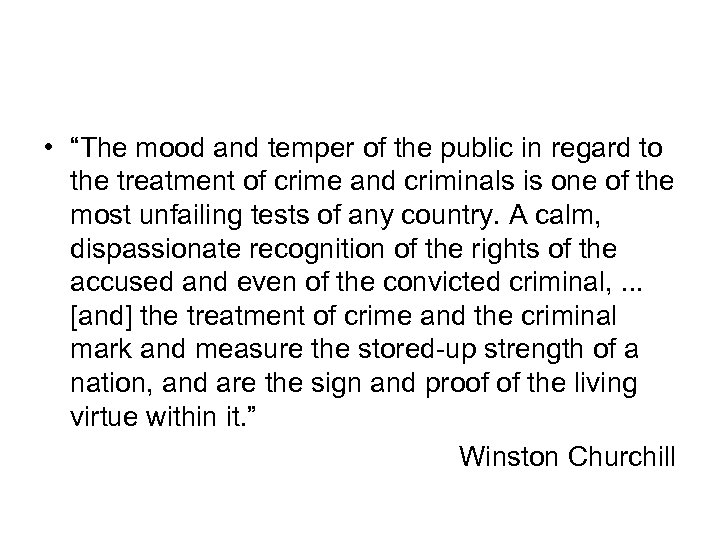  • “The mood and temper of the public in regard to the treatment