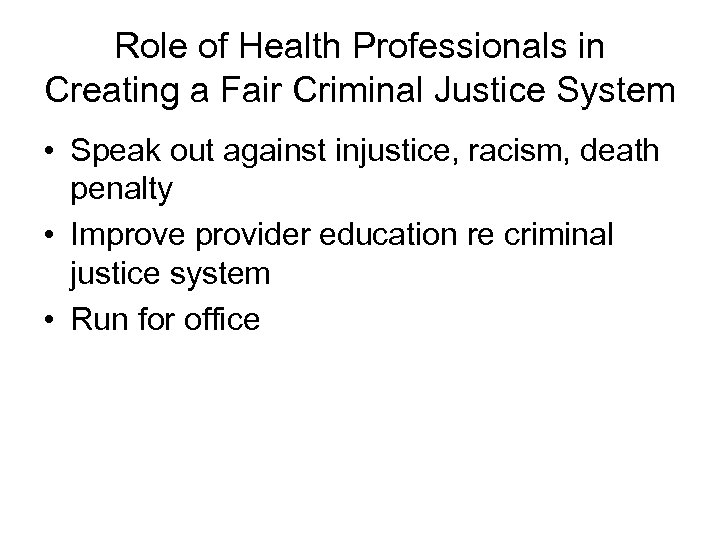 Role of Health Professionals in Creating a Fair Criminal Justice System • Speak out