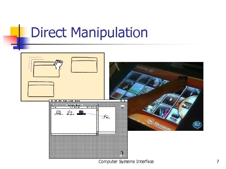 Direct Manipulation Computer Systems Interface 7 