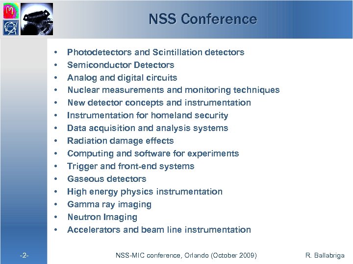 NSS Conference • • • • -2 - Photodetectors and Scintillation detectors Semiconductor Detectors