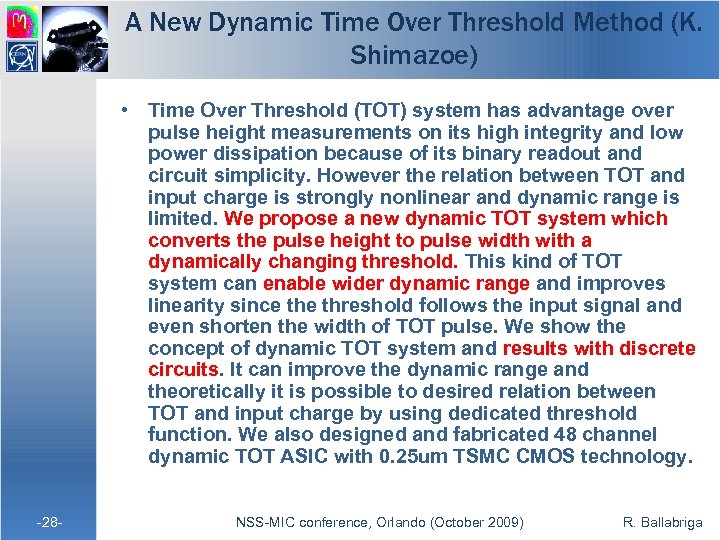 A New Dynamic Time Over Threshold Method (K. Shimazoe) • Time Over Threshold (TOT)