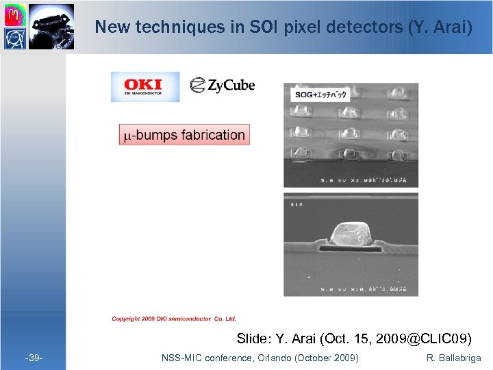 New techniques in SOI pixel detectors (Y. Arai) Slide: Y. Arai (Oct. 15, 2009@CLIC