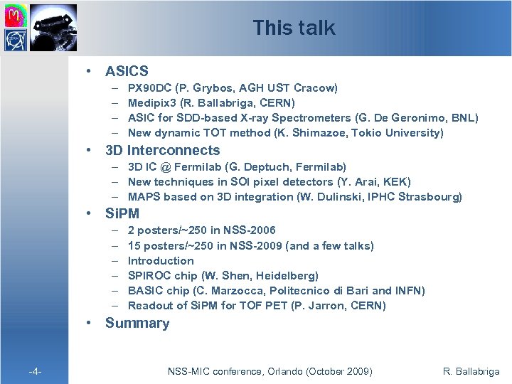 This talk • ASICS – – PX 90 DC (P. Grybos, AGH UST Cracow)