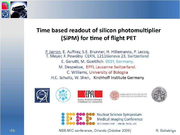  -53 - NSS-MIC conference, Orlando (October 2009) R. Ballabriga 