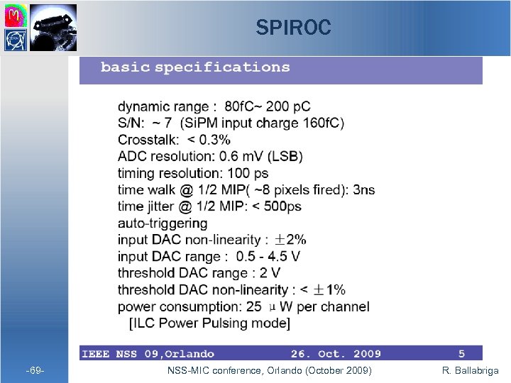 SPIROC -69 - NSS-MIC conference, Orlando (October 2009) R. Ballabriga 